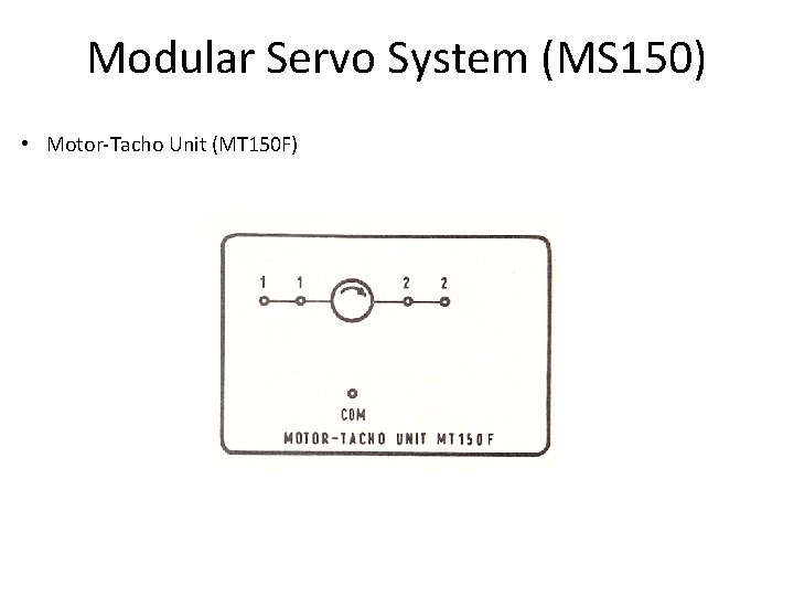 Modular Servo System (MS 150) • Motor-Tacho Unit (MT 150 F) 