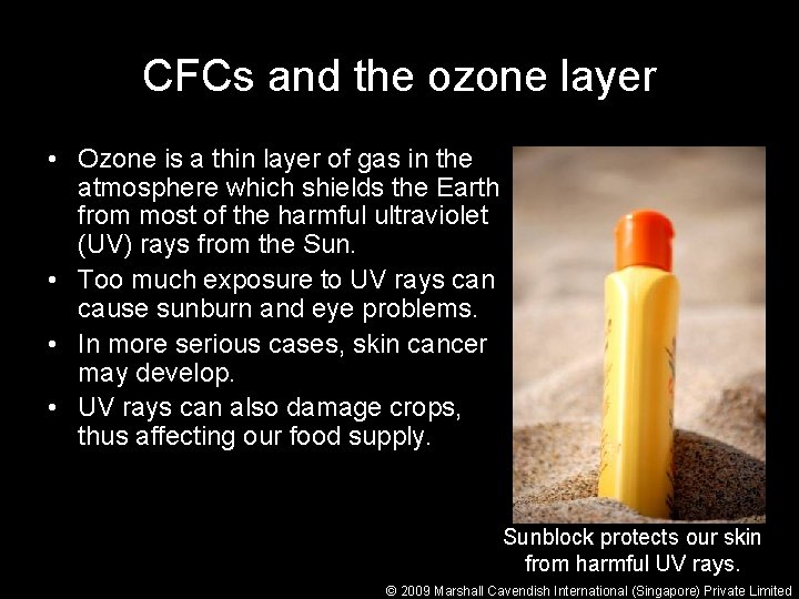CFCs and the ozone layer • Ozone is a thin layer of gas in