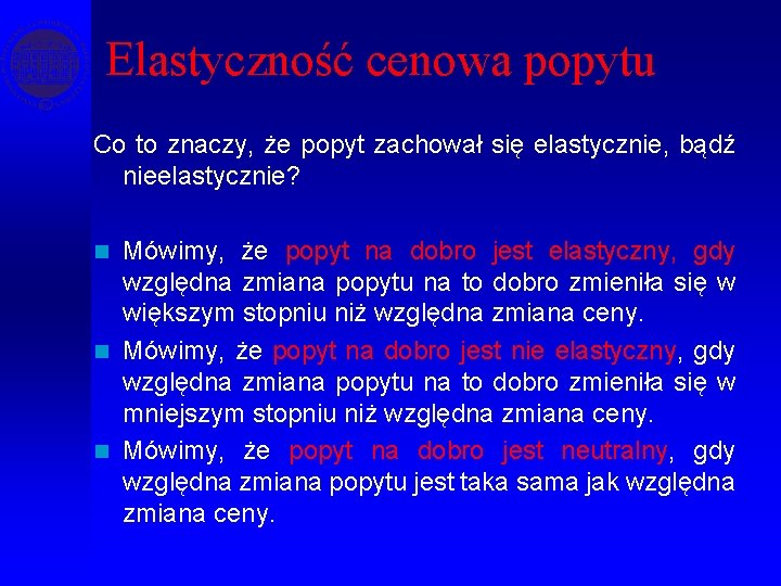 Elastyczność cenowa popytu Co to znaczy, że popyt zachował się elastycznie, bądź nieelastycznie? Mówimy,