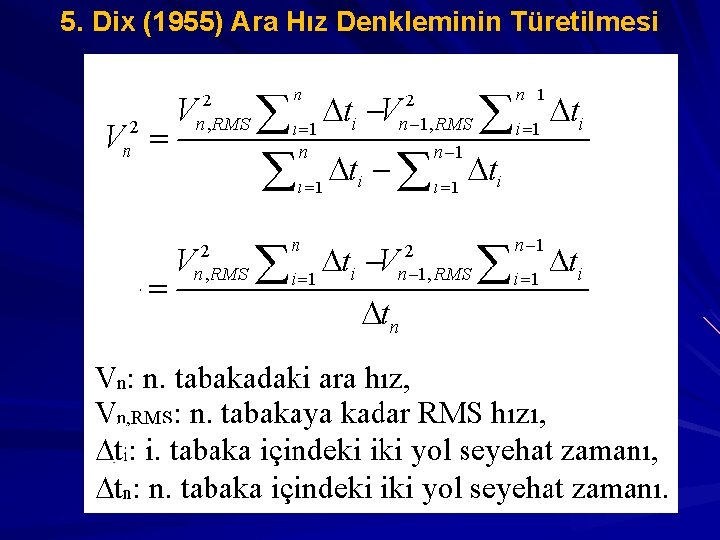 5. Dix (1955) Ara Hız Denkleminin Türetilmesi 