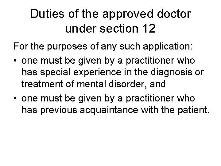 Duties of the approved doctor under section 12 For the purposes of any such