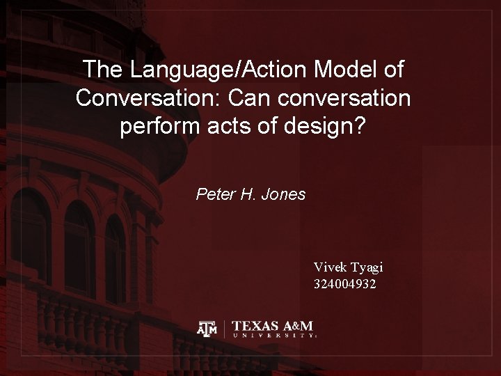 The Language/Action Model of Conversation: Can conversation perform acts of design? Peter H. Jones