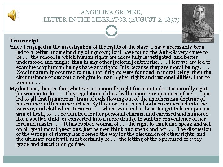 ANGELINA GRIMKE, LETTER IN THE LIBERATOR (AUGUST 2, 1837) Transcript Since I engaged in ANGELINA GRIMKE, LETTER IN THE LIBERATOR (AUGUST 2, 1837) Transcript Since I engaged in