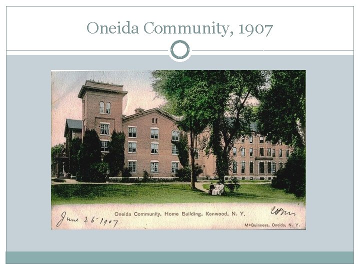 Oneida Community, 1907 Oneida Community, 1907