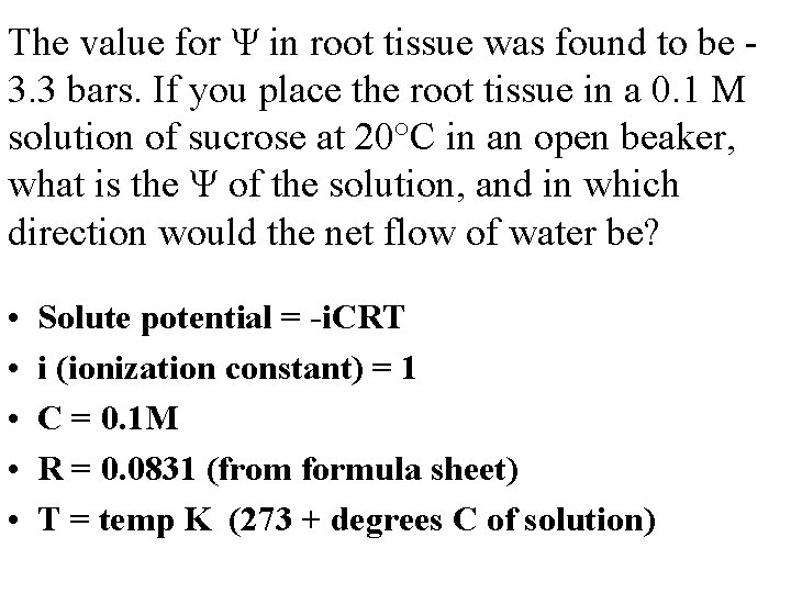 The value for Ψ in root tissue was found to be 3. 3 bars.