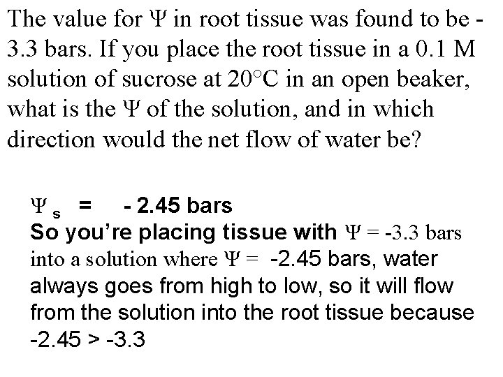 The value for Ψ in root tissue was found to be 3. 3 bars.