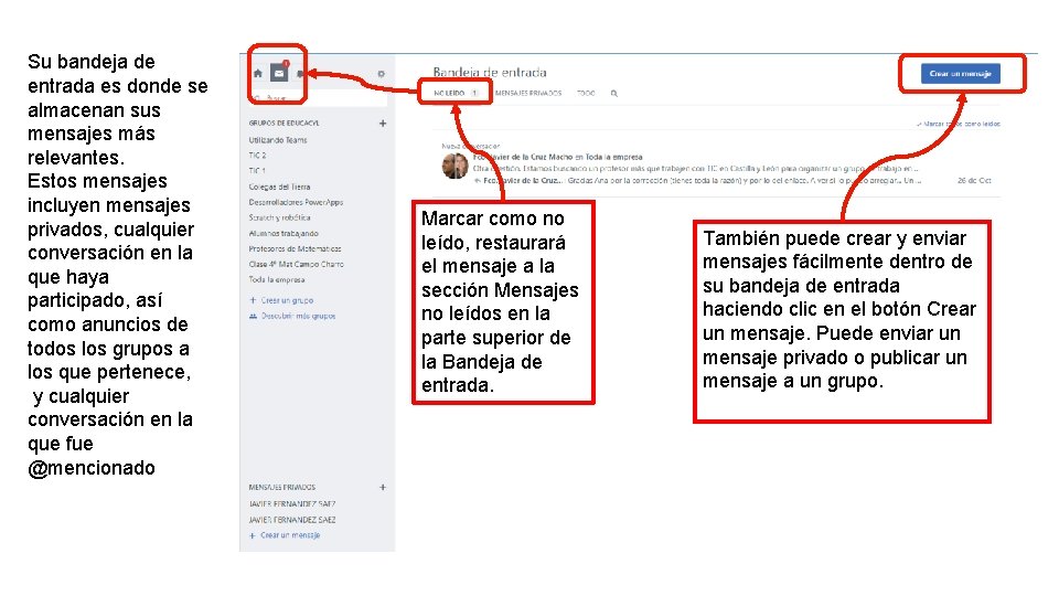 Su bandeja de entrada es donde se almacenan sus mensajes más relevantes. Estos mensajes