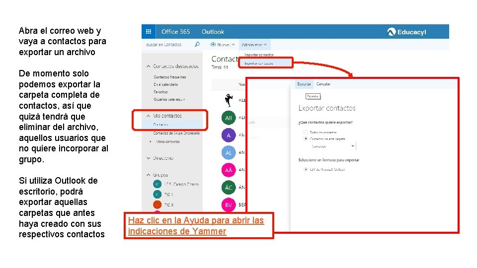 Abra el correo web y vaya a contactos para exportar un archivo De momento