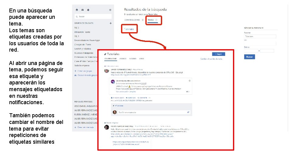 En una búsqueda puede aparecer un tema. Los temas son etiquetas creadas por los