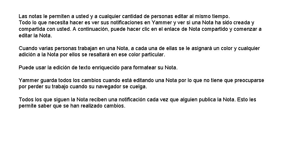 Las notas le permiten a usted y a cualquier cantidad de personas editar al