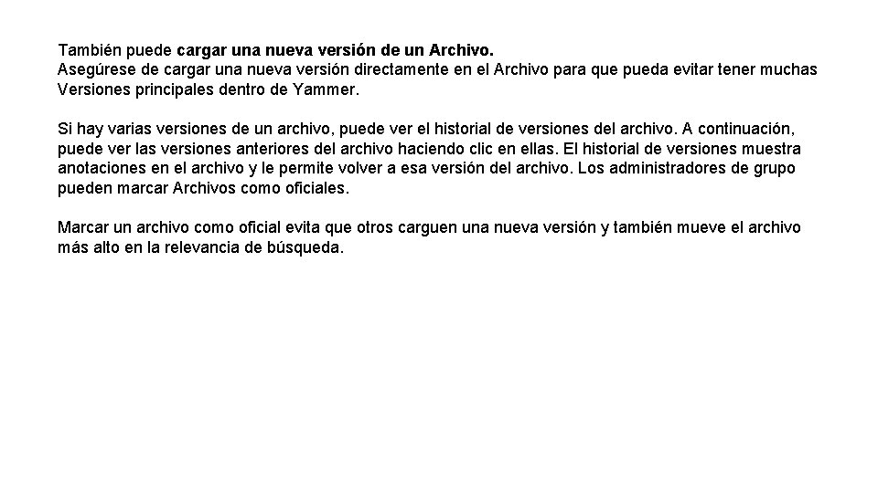También puede cargar una nueva versión de un Archivo. Asegúrese de cargar una nueva