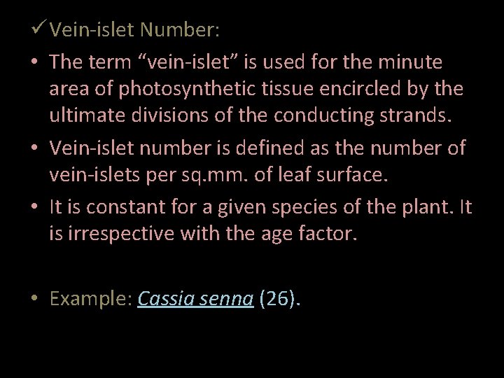  Vein-islet Number: • The term “vein-islet” is used for the minute area of
