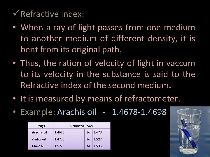 Refractive Index: • When a ray of light passes from one medium to