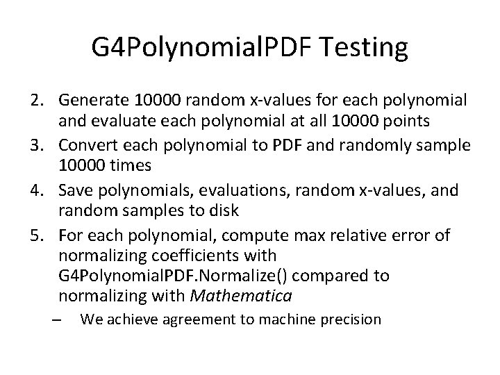 G 4 Polynomial. PDF Testing 2. Generate 10000 random x-values for each polynomial and