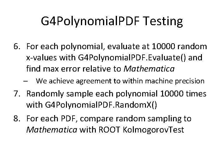 G 4 Polynomial. PDF Testing 6. For each polynomial, evaluate at 10000 random x-values