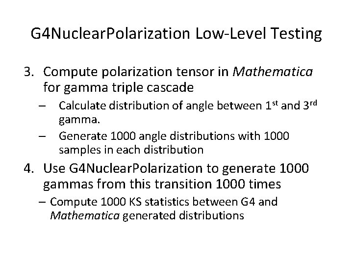 G 4 Nuclear. Polarization Low-Level Testing 3. Compute polarization tensor in Mathematica for gamma