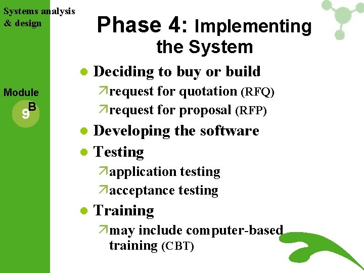 Systems analysis & design Phase 4: Implementing the System l ärequest for quotation (RFQ) Systems analysis & design Phase 4: Implementing the System l ärequest for quotation (RFQ)