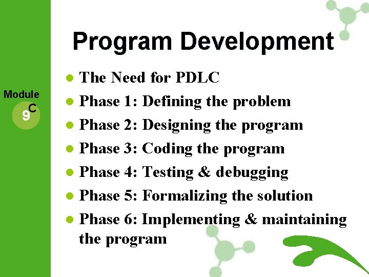Program Development The Need for PDLC l Phase 1: Defining the problem l Phase Program Development The Need for PDLC l Phase 1: Defining the problem l Phase