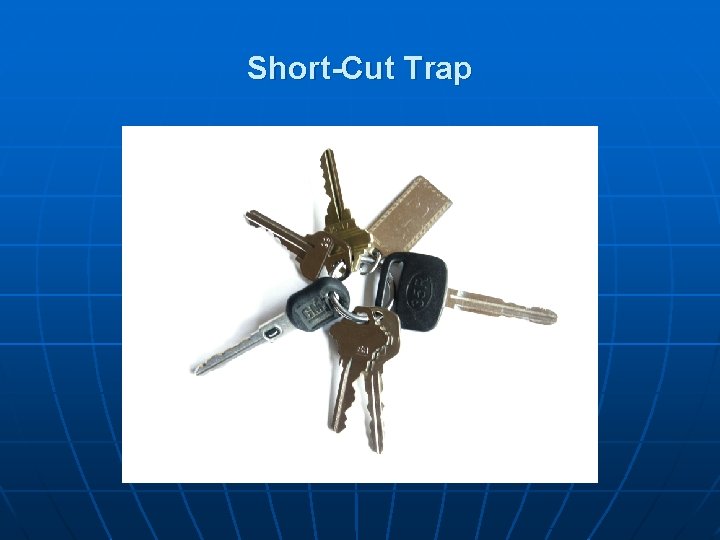 Short-Cut Trap 