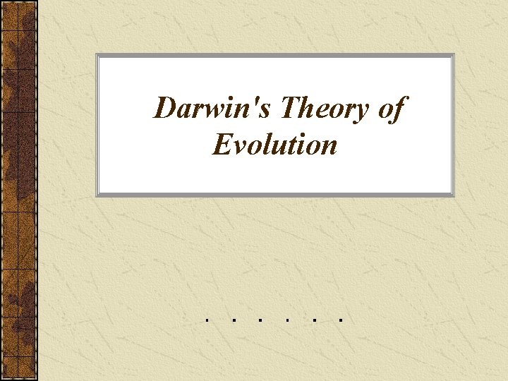 Darwin's Theory of Evolution 