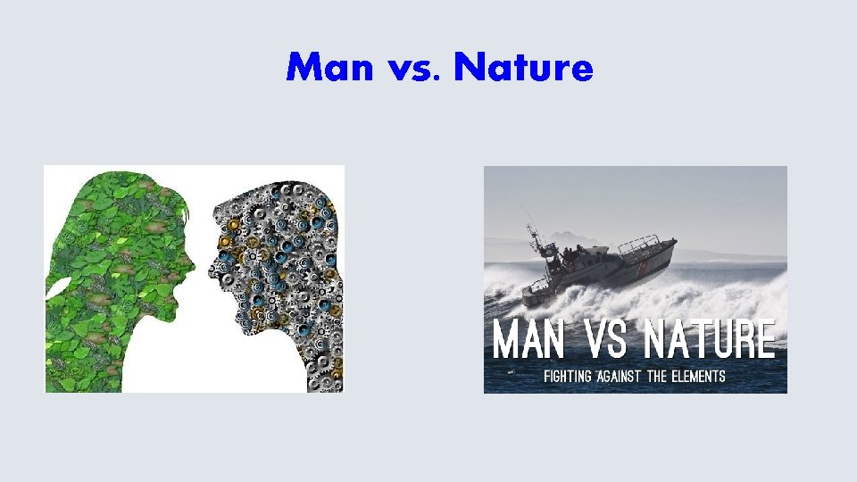 Man vs. Nature 