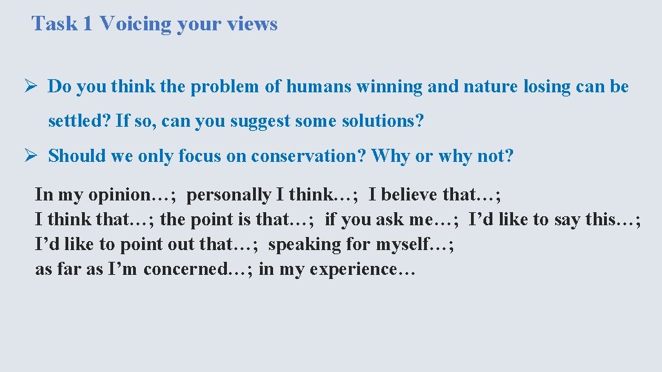 Task 1 Voicing your views Ø Do you think the problem of humans winning