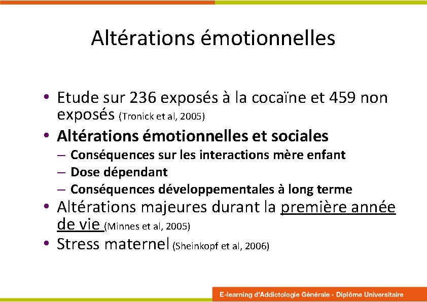 Altérations émotionnelles • Etude sur 236 exposés à la cocaïne et 459 non exposés