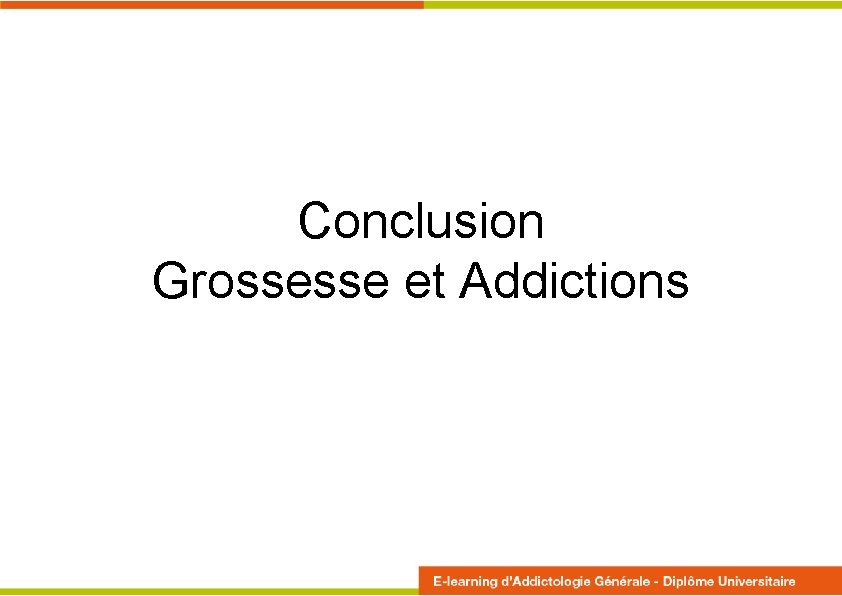 Conclusion Grossesse et Addictions 