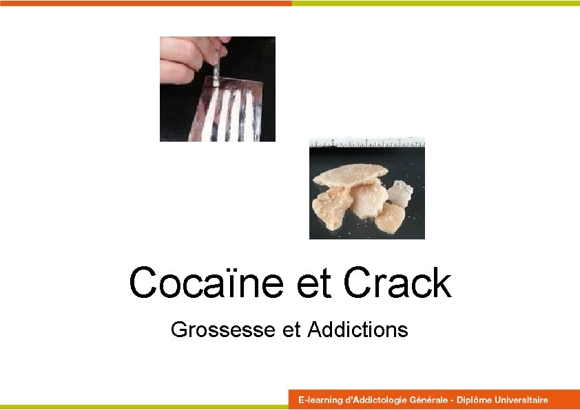 Cocaïne et Crack Grossesse et Addictions 