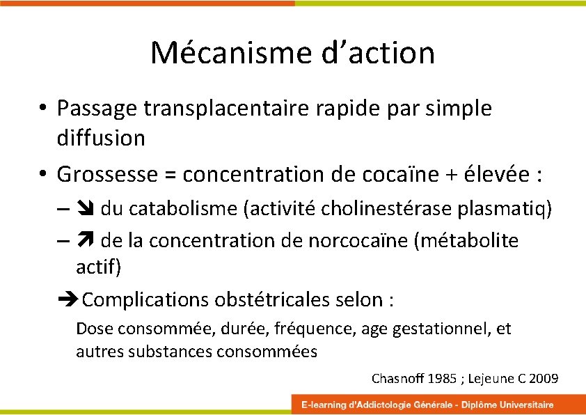 Mécanisme d’action • Passage transplacentaire rapide par simple diffusion • Grossesse = concentration de