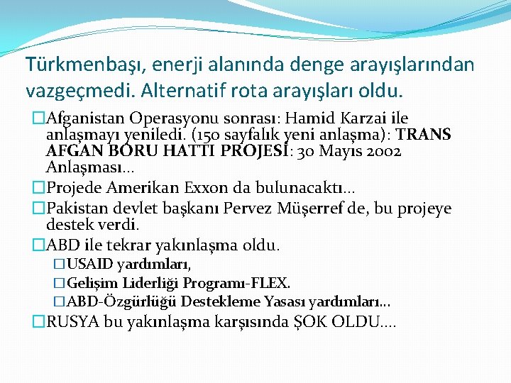 Türkmenbaşı, enerji alanında denge arayışlarından vazgeçmedi. Alternatif rota arayışları oldu. �Afganistan Operasyonu sonrası: Hamid Türkmenbaşı, enerji alanında denge arayışlarından vazgeçmedi. Alternatif rota arayışları oldu. �Afganistan Operasyonu sonrası: Hamid