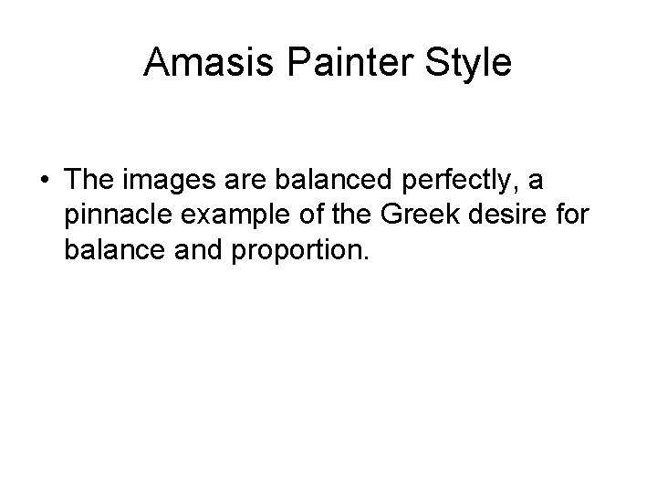 Amasis Painter Style • The images are balanced perfectly, a pinnacle example of the