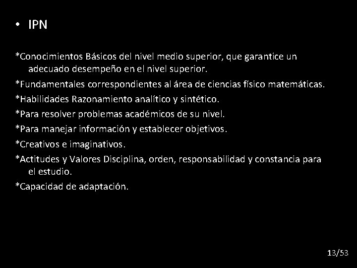  • IPN *Conocimientos Básicos del nivel medio superior, que garantice un adecuado desempeño