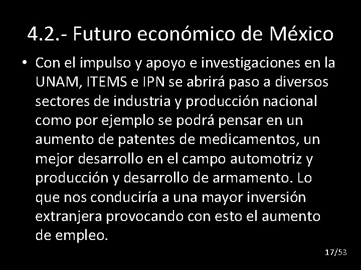 4. 2. - Futuro económico de México • Con el impulso y apoyo e