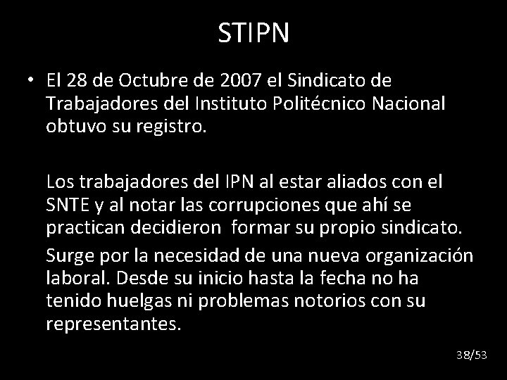 STIPN • El 28 de Octubre de 2007 el Sindicato de Trabajadores del Instituto