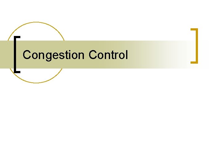 Congestion Control 