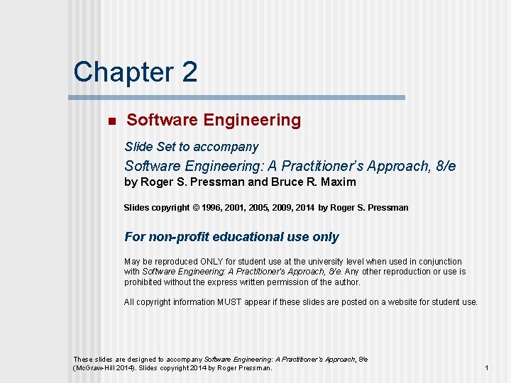 Chapter 2 n Software Engineering Slide Set to accompany Software Engineering: A Practitioner’s Approach,