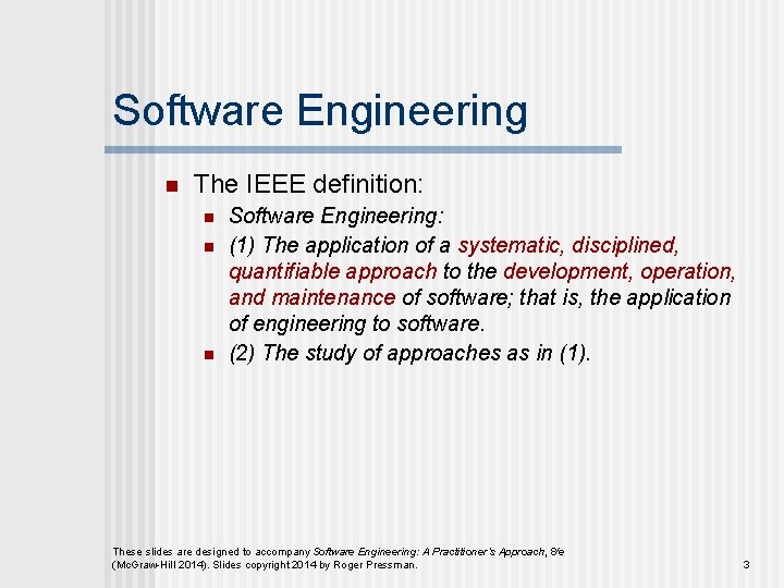 Software Engineering n The IEEE definition: n n n Software Engineering: (1) The application