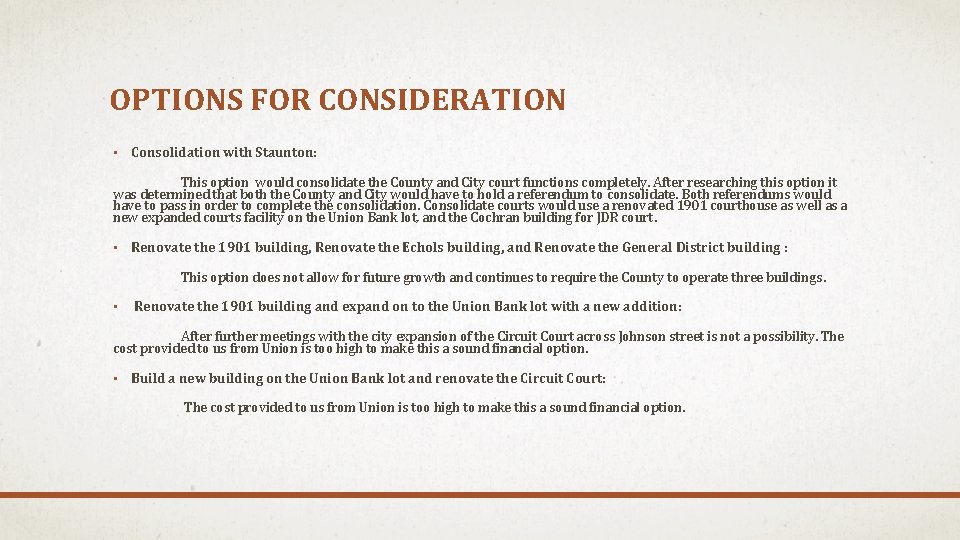 OPTIONS FOR CONSIDERATION • Consolidation with Staunton: This option would consolidate the County and