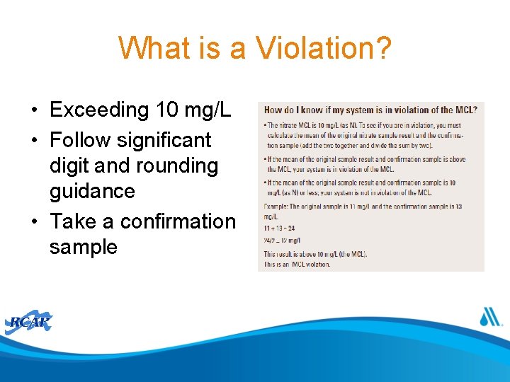 What is a Violation? • Exceeding 10 mg/L • Follow significant digit and rounding