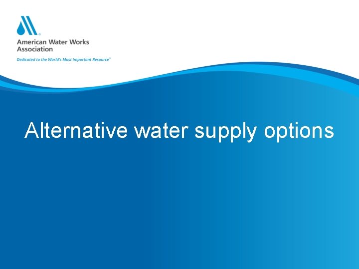 Alternative water supply options 