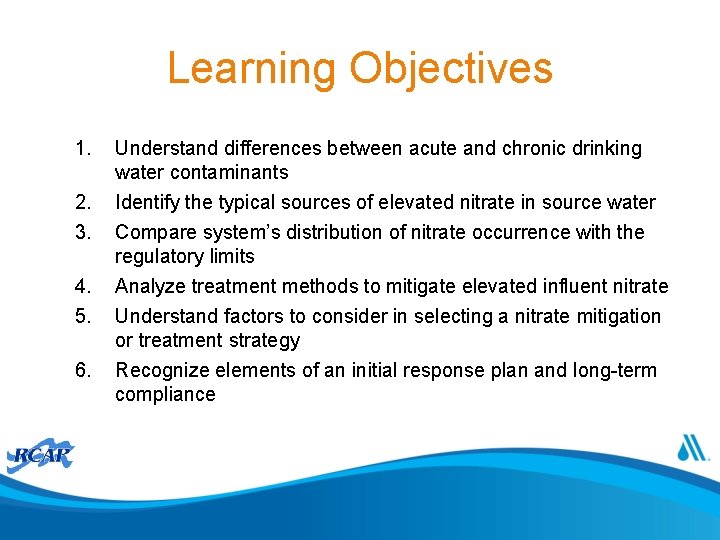 Learning Objectives 1. Understand differences between acute and chronic drinking water contaminants 2. 3.