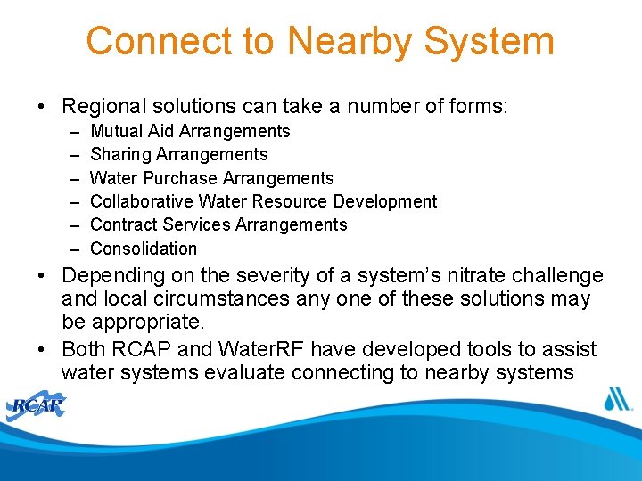 Connect to Nearby System • Regional solutions can take a number of forms: –