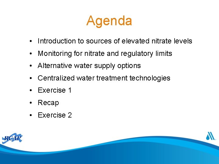 Agenda • Introduction to sources of elevated nitrate levels • Monitoring for nitrate and