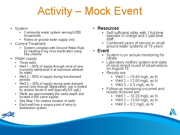 Activity – Mock Event • System • Community water system serving 6, 000 households