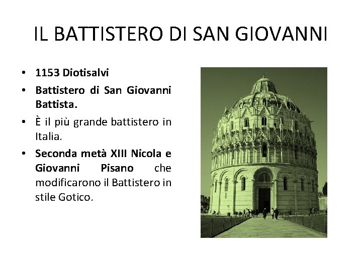 IL BATTISTERO DI SAN GIOVANNI • 1153 Diotisalvi • Battistero di San Giovanni Battista.