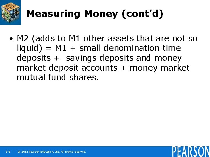 Measuring Money (cont’d) • M 2 (adds to M 1 other assets that are