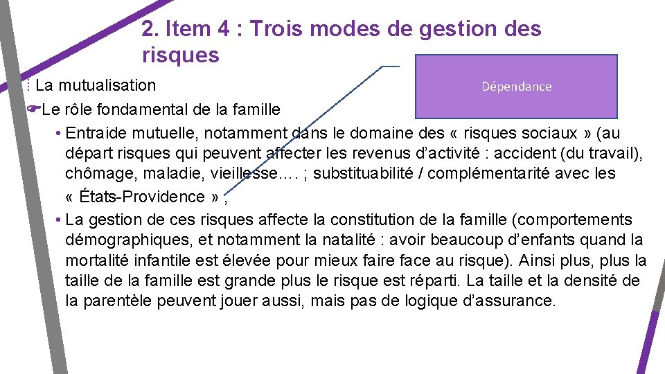 2. Item 4 : Trois modes de gestion des risques Dépendance ⁞ La mutualisation