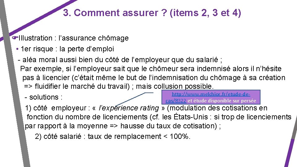 3. Comment assurer ? (items 2, 3 et 4) Illustration : l’assurance chômage •