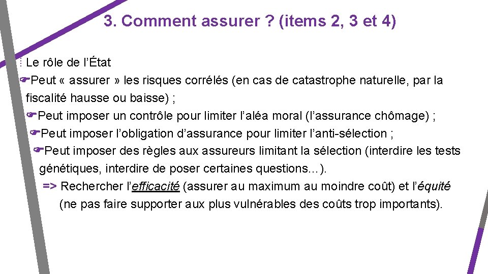 3. Comment assurer ? (items 2, 3 et 4) ⁞ Le rôle de l’État